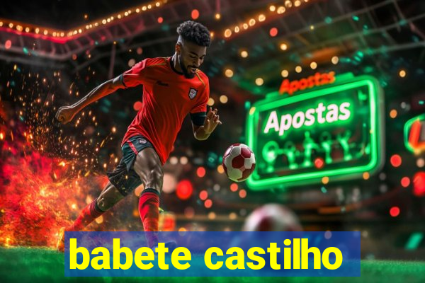 babete castilho